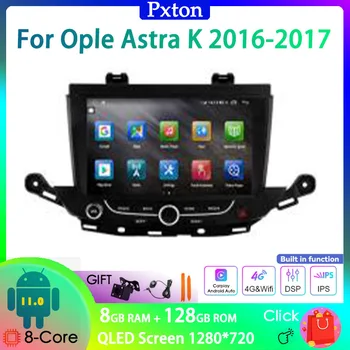Pxton Tesla Ekranas Android Automobilio Radijas Stereo Multimedijos Grotuvo Opel Astra K 2016-2017 Carplay Auto 8G+128G 4G WIFI DSP